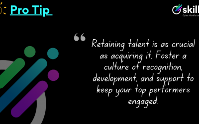 Retention Matters: Why Keeping Cyber Talent Is Just as Important as Acquiring It